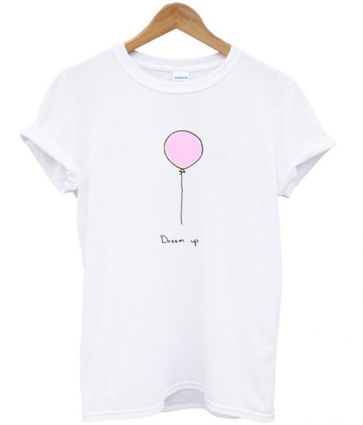 Balloon Dream Up T Shirt.jpg