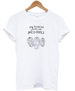 My favorite jewels are med jools t-shirt