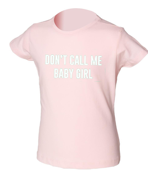 don-t-call-me-baby-girl-t-shirt-teelooks