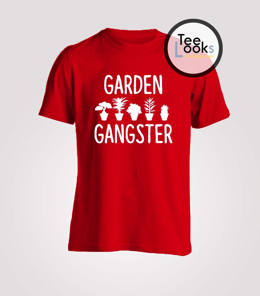 garden gangster shirt