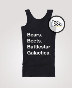 Bears Beets Battlestar Galactica The Office Tanktop