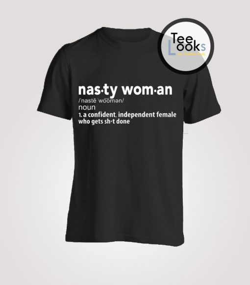 nasty-woman-definition-t-shirt