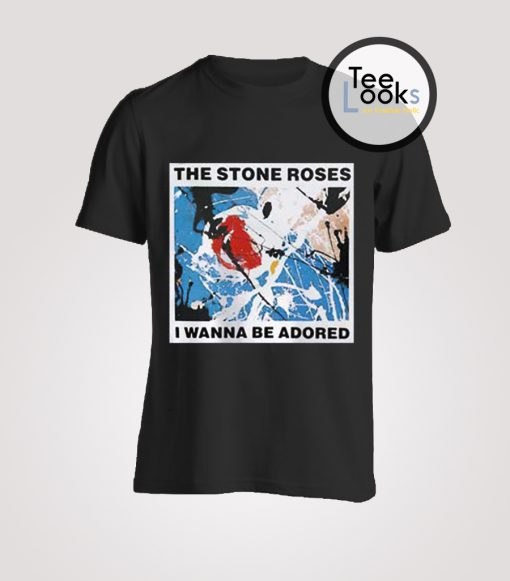 The Stone Roses I Wanna Be Adored T-Shirt