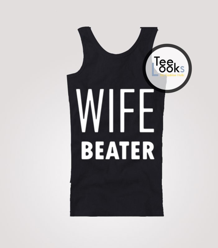 Wife Beater Tank Top