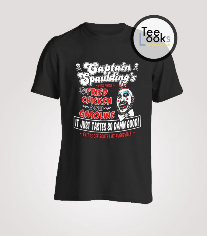 Captain Spaulding Fried Chicken And Gasoline World Famous T-Shirt