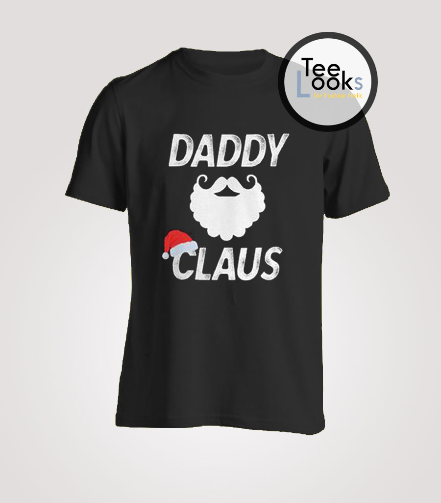 Daddy Claus Christmas T-Shirt