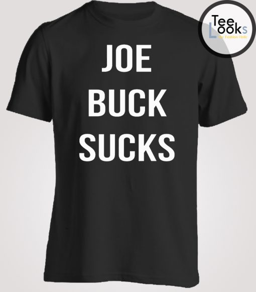 joe buck sucks t shirt