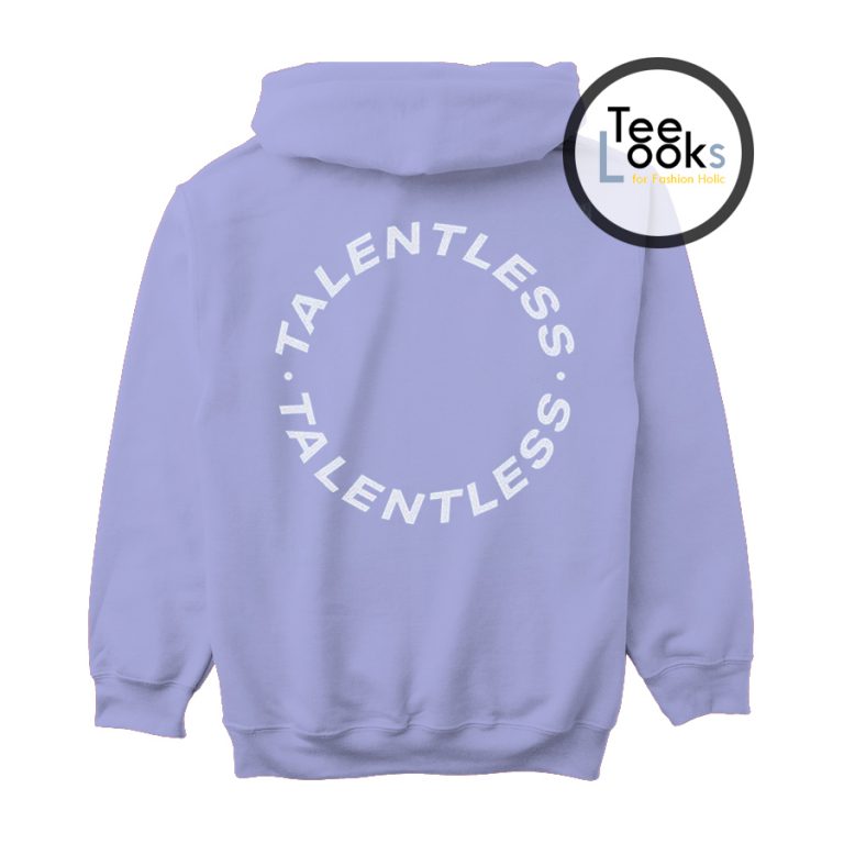 talentless hoodie