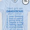 Silent Girl Is Dangerous Funny T-shirt