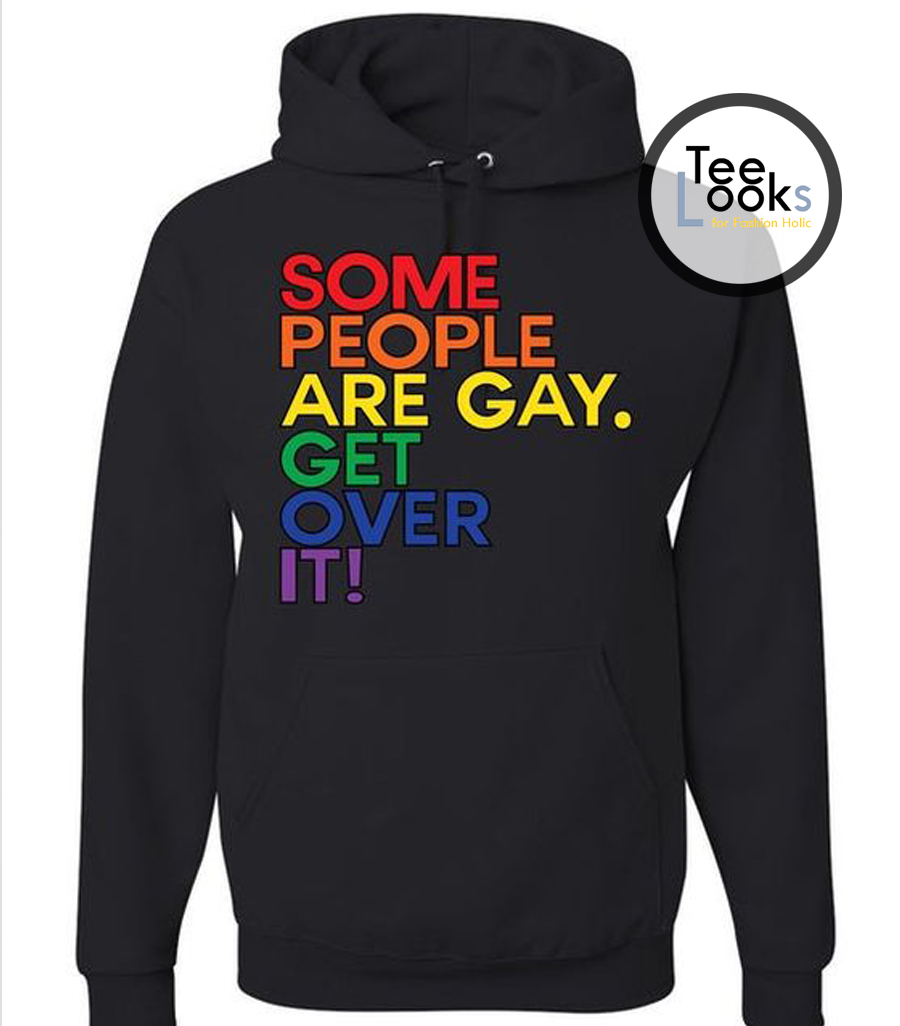 Some People Are Gay Lgbt Hoodie