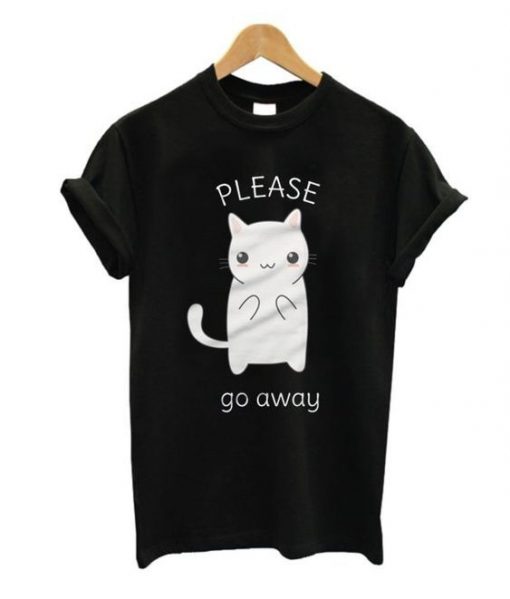 Please Go Away Tshirt RE23