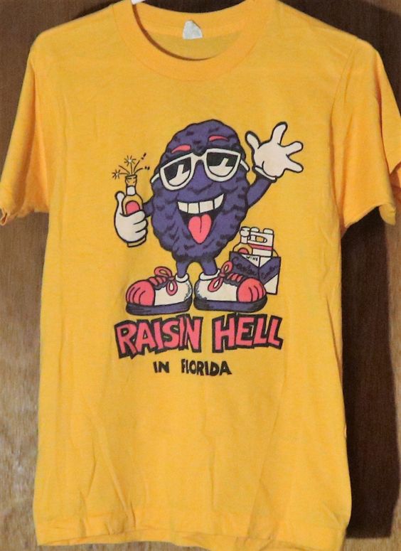 raisin hell shirt