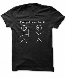 I Ve Got Your Back T shirt RE23