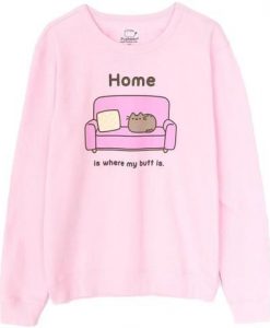 HOME IS WHERE MY BUTT IS SWEATSHIRT RE23