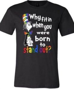 WHY FIT IN LGBT T-SHIRT DN23